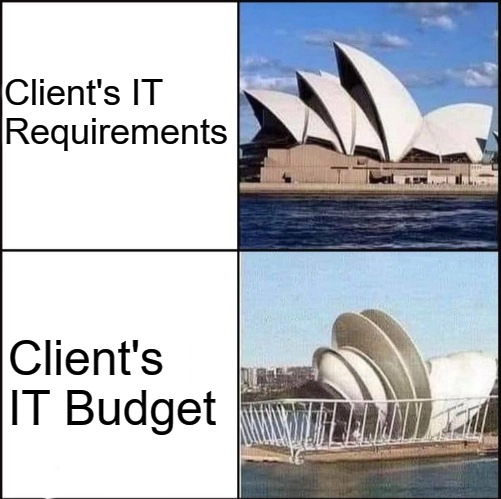 Cybersecurity meme - client requirements